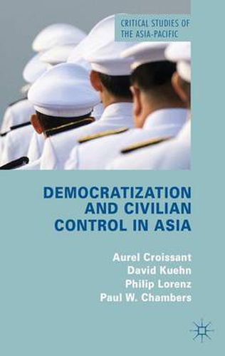 Cover image for Democratization and Civilian Control in Asia