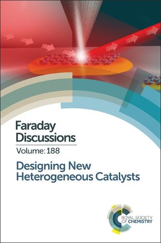 Cover image for Designing New Heterogeneous Catalysts: Faraday Discussion 188