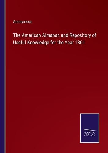 Cover image for The American Almanac and Repository of Useful Knowledge for the Year 1861