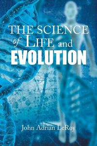 Cover image for The Science of Life and Evolution