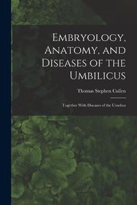 Cover image for Embryology, Anatomy, and Diseases of the Umbilicus