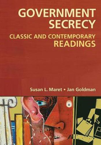 Government Secrecy: Classic and Contemporary Readings