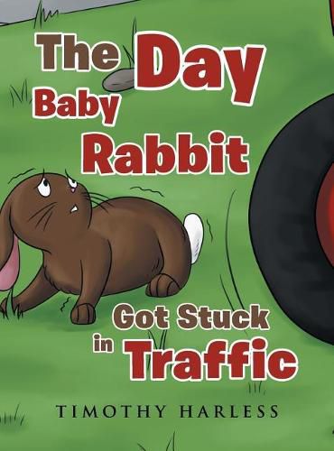 Cover image for The Day Baby Rabbit Got Stuck in Traffic