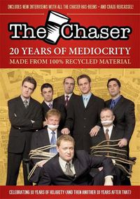 Cover image for The Chaser Quarterly: Issue 17: The Chaser Anthology: 20 Years of The Chaser