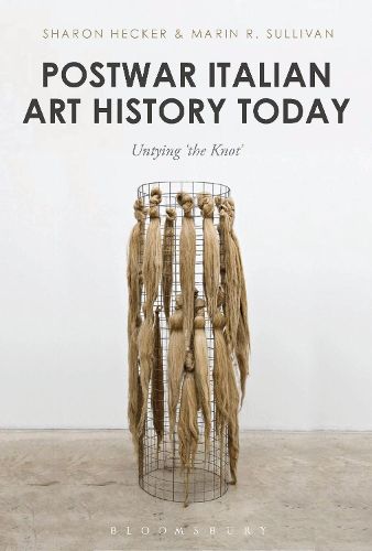 Cover image for Postwar Italian Art History Today: Untying 'the Knot