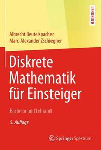 Cover image for Diskrete Mathematik fur Einsteiger: Bachelor und Lehramt