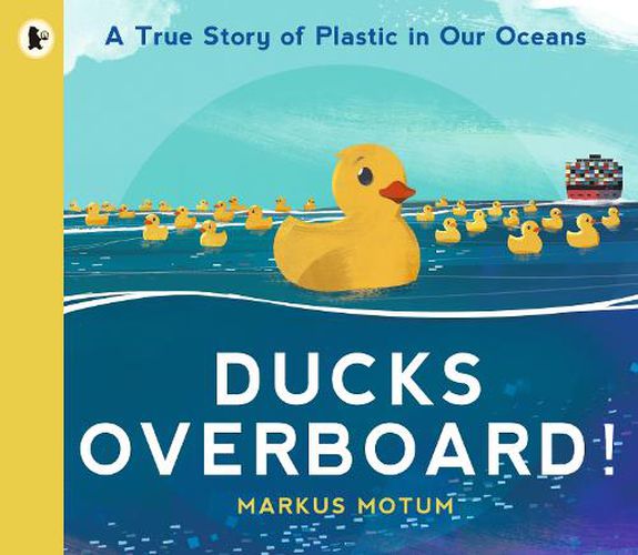 Cover image for Ducks Overboard!: A True Story of Plastic in Our Oceans