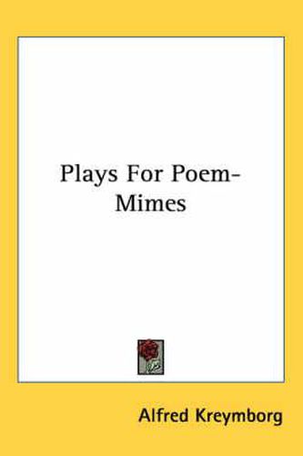 Plays for Poem-Mimes