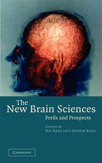 Cover image for The New Brain Sciences: Perils and Prospects