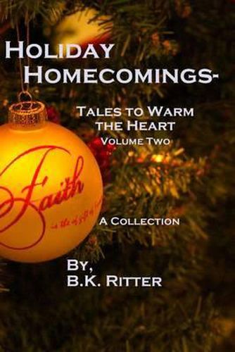 Cover image for Holiday Homecomings- Tales to Warm the Heart Volume two