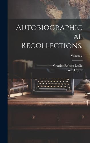 Cover image for Autobiographical Recollections.; Volume 2