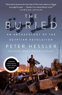 Cover image for The Buried: An Archaeology of the Egyptian Revolution