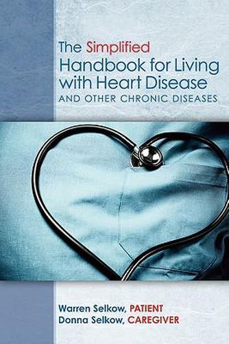 Cover image for The Simplified Handbook for Living with Heart Disease: and Other Chronic Diseases