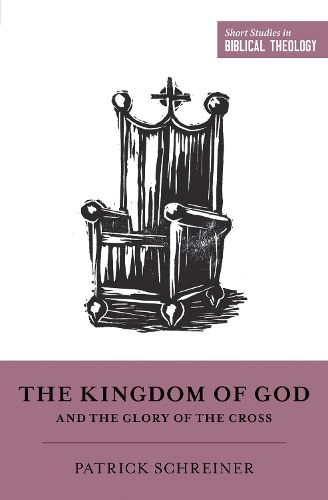 Cover image for The Kingdom of God and the Glory of the Cross