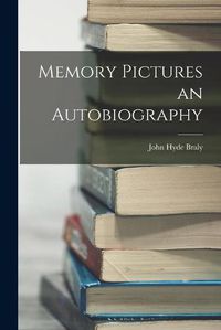 Cover image for Memory Pictures an Autobiography