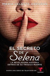 Cover image for El Secreto de Selena (Selena's Secret): La Reveladora Historia Detras de Su Tragica Muerte