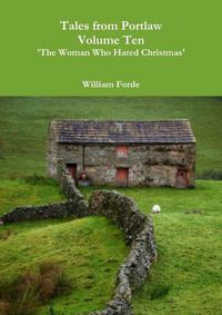 Cover image for Tales from Portlaw Volume Ten - 'the Woman Who Hated Christmas'