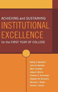 Cover image for Achieving and Sustaining Institutional Excellence for the First Year of College