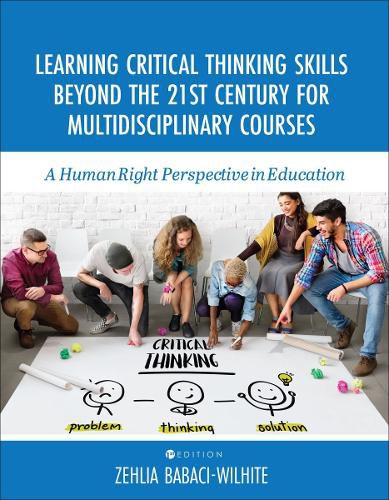 Cover image for Learning Critical Thinking Skills Beyond the 21st Century For Multidisciplinary Courses: A Human Rights Perspective in Education