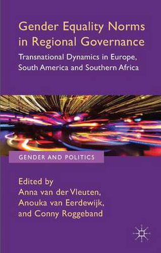 Cover image for Gender Equality Norms in Regional Governance: Transnational Dynamics in Europe, South America and Southern Africa