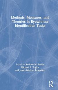 Cover image for Methods, Measures, and Theories in Eyewitness Identification Tasks