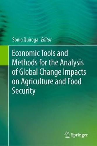 Cover image for Economic Tools and Methods for the Analysis of Global Change Impacts on Agriculture and Food Security