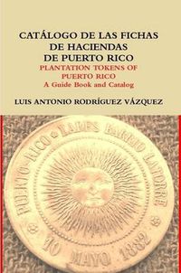 Cover image for Catalogo De Las Fichas De Haciendas De Puerto Rico