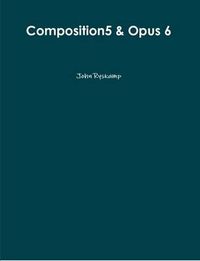 Cover image for Composition5 & Opus 6