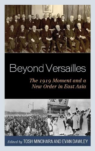 Beyond Versailles: The 1919 Moment and a New Order in East Asia