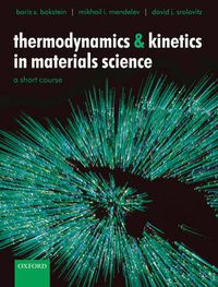 Cover image for Thermodynamics and Kinetics in Materials Science: A Short Course