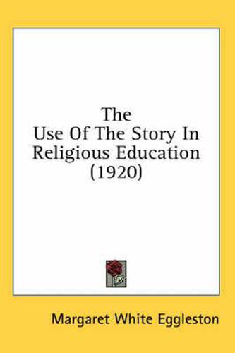 The Use of the Story in Religious Education (1920)