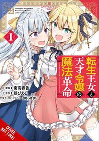 Cover image for The Magical Revolution of the Reincarnated Princess and the Genius Young Lady, Vol. 1 (manga)