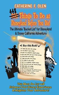 Cover image for One hundred thing to do at Disneyland before you die: The ultimate bucket list for Disneyland and Disney California Adventure