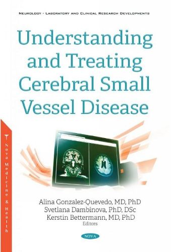 Cover image for Understanding and Treating Cerebral Small Vessel Disease