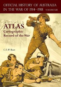 Cover image for Official History of Australia in the War of 1914-1918 Atlas