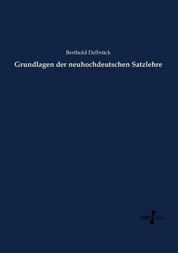 Cover image for Grundlagen der neuhochdeutschen Satzlehre