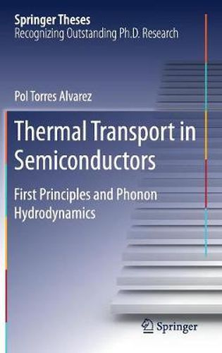 Cover image for Thermal Transport in Semiconductors: First Principles and Phonon Hydrodynamics