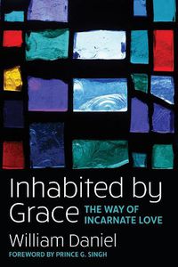 Cover image for Inhabited by Grace: The Way of Incarnate Love