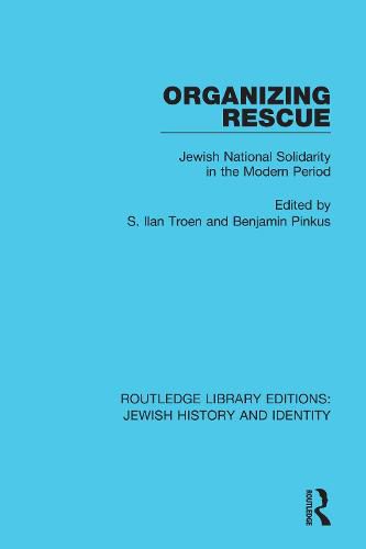 Cover image for Organizing Rescue: Jewish National Solidarity in the Modern Period
