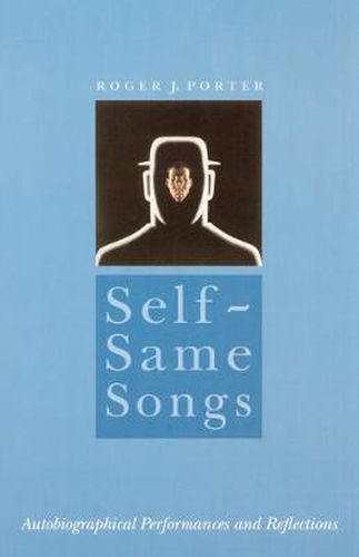 Cover image for Self-Same Songs: Autobiographical Performances and Reflections