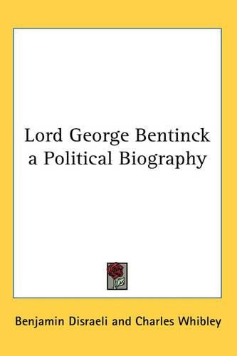 Lord George Bentinck a Political Biography