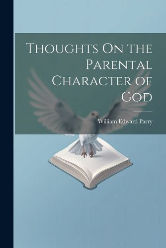 Cover image for Thoughts on the Parental Character of God