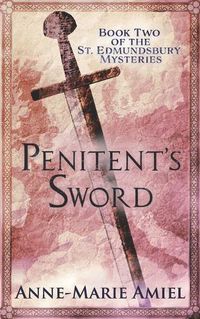 Cover image for Penitent's Sword: Book Two of the St. Edmundsbury Mysteries