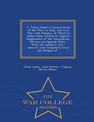 C. Julius Caesar's Commentaries of His Wars in Gaul, and Civil War with Pompey