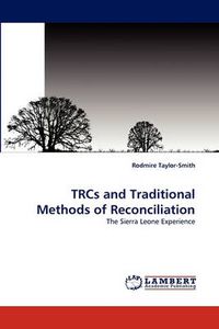 Cover image for TRCs and Traditional Methods of Reconciliation