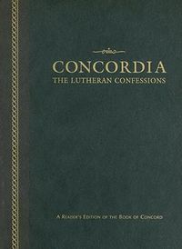 Cover image for Concordia: The Lutheran Confessions: A Reader's Edition of the Book of Concord