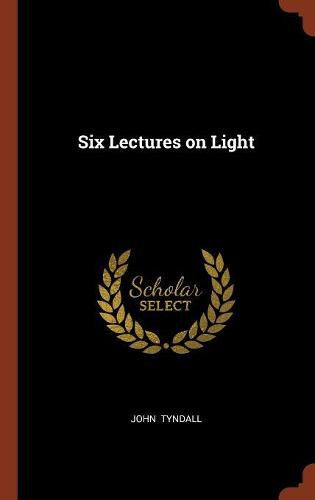 Cover image for Six Lectures on Light
