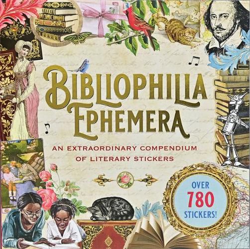 Cover image for Bibliophilia Ephemera Sticker Book (Over 780 Stickers)