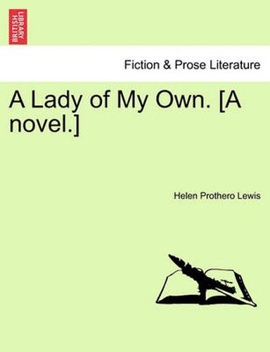 A Lady of My Own. [A Novel.] Vol. III