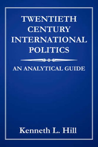 Cover image for Twentieth Century International Politics